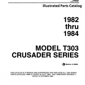 Cessna Model T303 Crusader Series Illustrated Parts Catalog (1982 Thru 1984) P689-12