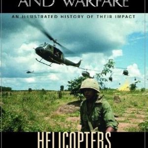 ABC-CLIO Helicopters An Illustrated History of Their Impact2