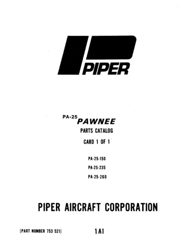 Piper Pawnee Parts Catalog PA-25, 150 235 260 Part Number# 753-521